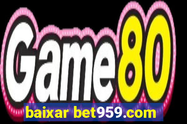 baixar bet959.com